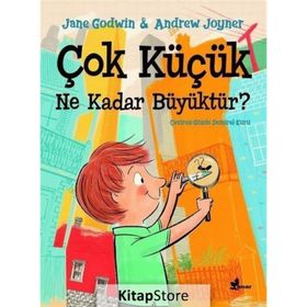 Çok Küçük Ne Kadar Büyüktür ? - Jane Godwin