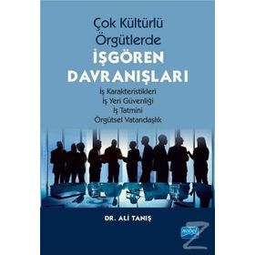 Çok Kültürlü Örgütlerde İŞGÖREN DAVRANIŞLARI - Ali Tanış