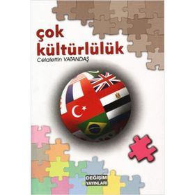 ÇOK KÜLTÜRLÜLÜK - CELALEDDIN VATANDAŞ