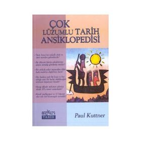 ÇOK LÜZUMLU TARIH ANSIKLOPEDISI - PAUL KUTTNER