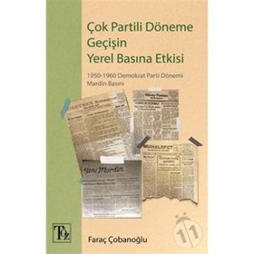 Çok Partili Döneme Geçişin Yerel Basına Etkisi Faraç Çobanoğlu