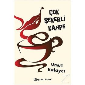 Çok Şekerli Kahpe - Umut Kalaycı