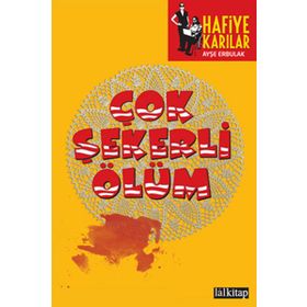 ÇOK ŞEKERLİ ÖLÜM - HAFIYE KARILAR - AYŞE ERBULAK