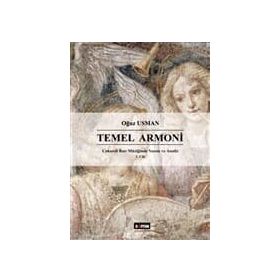 Çok Sesli Batı Müziğinde Yazım ve Analiz Cilt 2: Temel Armoni - Oğuz Usman