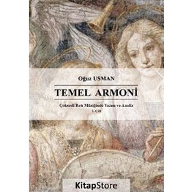 Çok Sesli Batı Müziğinde Yazım ve Analiz Cilt 2: Temel Armoni - Oğuz Usman