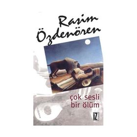 ÇOK SESLI BIR ÖLÜM - RASIM ÖZDENÖREN