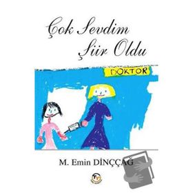 Çok Sevdim Şiir Oldu M. Emin Dinççağ