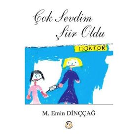 Çok Sevdim Şiir Oldu M. Emin Dinççağ