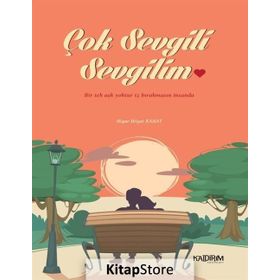 Çok Sevgili Sevgilim - Nigar Dilşat Kanat