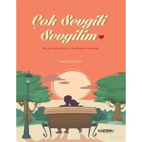 Çok Sevgili Sevgilim - Nigar Dilşat Kanat