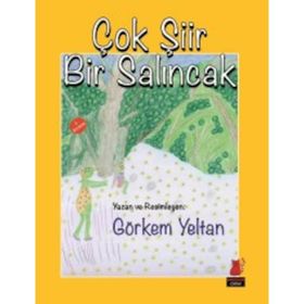Çok Şiir Bir Salıncak - Görkem Yeltan