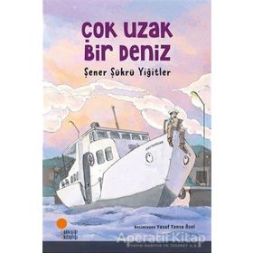Çok Uzak Bir Deniz - Şener Şükrü Yiğitler
