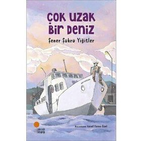 Çok Uzak Bir Deniz - Şener Şükrü Yiğitler