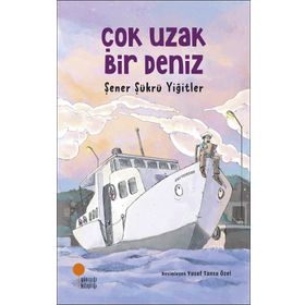 Çok Uzak Bir Deniz - Şener Şükrü Yiğitler