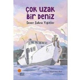Çok Uzak Bir Deniz - Şener Şükrü Yiğitler