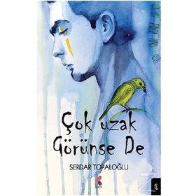 Çok Uzak Görünse de - Serdar Topaloğlu