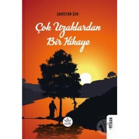 Çok Uzaklardan Bir Hikaye - Şahistan Şen