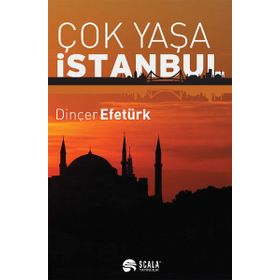 Çok Yaşa İstanbul - Dinçer Efetürk
