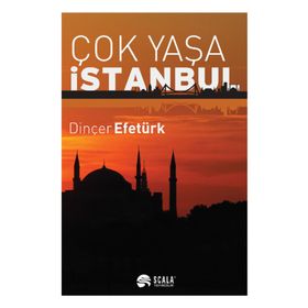 Çok Yaşa İstanbul - Dinçer Efetürk