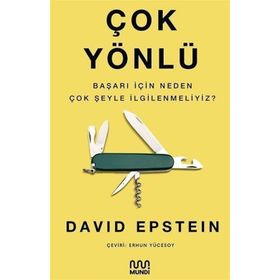 Çok Yönlü - Başarı İçin Neden Çok Şeyle İlgilenmeliyiz? - David Epstein