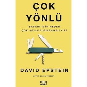 Çok Yönlü - Başarı İçin Neden Çok Şeyle İlgilenmeliyiz? - David Epstein