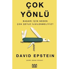 Çok Yönlü - Başarı İçin Neden Çok Şeyle İlgilenmeliyiz? - David Epstein