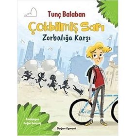 Çokbilmiş Sarı Zorbalığa Karşı - Tunç Balaban