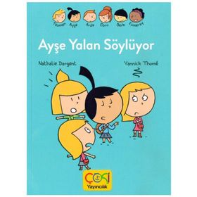 Çoki Yayıncılık Ayşe Yalan Söylüyor 6-10 Yaş