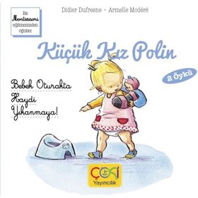Çoki Yayıncılık Küçük Kız Polin Bebek Oturakta Ve Haydi Yıkanmaya 2 Öykü +3 Yaş