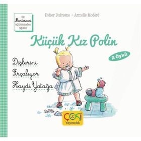 Çoki Yayıncılık Küçük Kız Polin Dişlerini Fırçalıyor Ve Haydi Yatağa 2 Öykü +3 Yaş