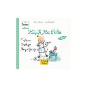 Çoki Yayıncılık Küçük Kız Polin Dişlerini Fırçalıyor Ve Haydi Yatağa 2 Öykü +3 Yaş