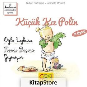 Çoki Yayıncılık Küçük Kız Polin Öğle Uykusu Ve Kendi Başına Giyiniyor 2 Öykü +3 Yaş