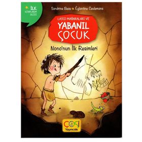 Çoki Yayıncılık Lasco Mağaraları Ve Yabanıl Çocuk Nononun İlk Resimleri 3 - 8 Yaş