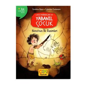 Çoki Yayıncılık Lasco Mağaraları Ve Yabanıl Çocuk Nononun İlk Resimleri 3 - 8 Yaş