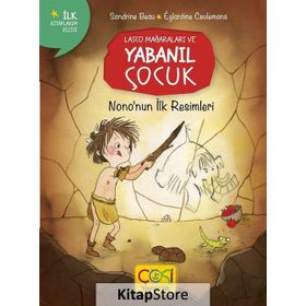 Çoki Yayıncılık Lasco Mağaraları Ve Yabanıl Çocuk Nononun İlk Resimleri 3 - 8 Yaş