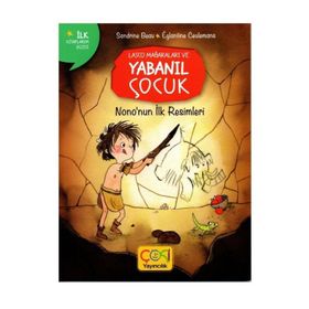 Çoki Yayıncılık Lasco Mağaraları Ve Yabanıl Çocuk Nononun İlk Resimleri 3 - 8 Yaş