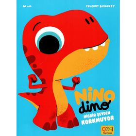 Çoki Yayıncılık Nino Dino Hiçbir Şeyden Korkmuyor 3-6 Yaş