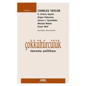 ÇOKKÜLTÜRCÜLÜK TANIMA POLİTİKASI - CHARLES TAYLOR