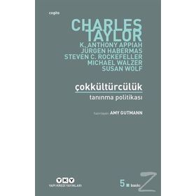 ÇOKKÜLTÜRCÜLÜK TANIMA POLİTİKASI - CHARLES TAYLOR