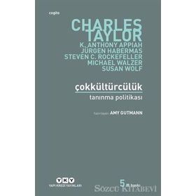 ÇOKKÜLTÜRCÜLÜK TANIMA POLİTİKASI - CHARLES TAYLOR