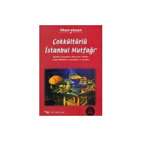 ÇOKKÜLTÜRLÜ İSTANBUL MUTFAĞI - İLHAN EKSEN