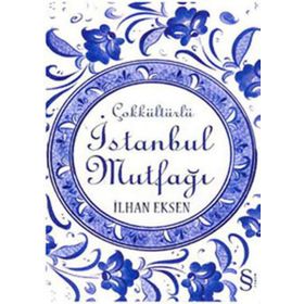ÇOKKÜLTÜRLÜ İSTANBUL MUTFAĞI - İLHAN EKSEN