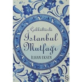 ÇOKKÜLTÜRLÜ İSTANBUL MUTFAĞI - İLHAN EKSEN