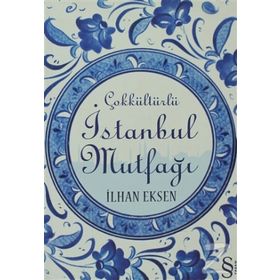 ÇOKKÜLTÜRLÜ İSTANBUL MUTFAĞI - İLHAN EKSEN