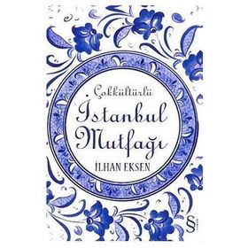 ÇOKKÜLTÜRLÜ İSTANBUL MUTFAĞI - İLHAN EKSEN