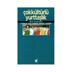 Çokkültürlü Yurttaşlık - Will Kymlicka