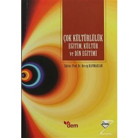 ÇOKKÜLTÜRLÜLÜK EĞİTİM, KÜLTÜR VE DIN EĞİTİMI - RECEP KAYMAKCAN