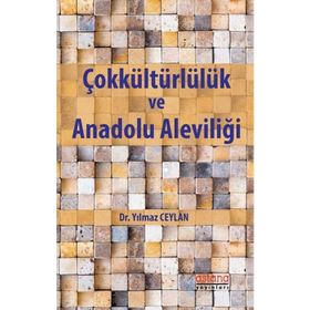 Çokkültürlülük Ve Anadolu Aleviliği - Yılmaz Ceylan