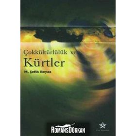 ÇOKKÜLTÜRLÜLÜK VE KÜRTLER - ŞEFİK BEYAZ