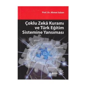 ÇOKLU ZEKÂ KURAMI VE TÜRK EĞİTİM SISTEMINE YANSIMASI - AHMET SABAN